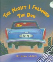 The Night I Followed the Dog libro in lingua di Laden Nina