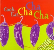 Cook Eat, Cha Cha Cha libro in lingua di Bellber Philip, Reeves Ian (PHT)