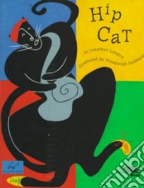 Hip Cat libro in lingua di London Jonathan, Hubbard Woodleigh (ILT)