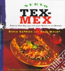 Nuevo Tex-Mex libro in lingua di Garrido David, Walsh Robb