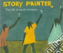 Story Painter libro in lingua di Duggleby John, Lawrence Jacob