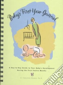 Baby's First Year Journal libro in lingua di Harris Christine