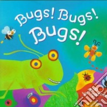 Bugs! Bugs! Bugs! libro in lingua di Barner Bob