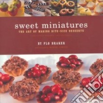 Sweet Miniatures libro in lingua di Braker Flo, Lamotte Michael (PHT)
