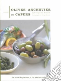Olives, Anchovies and Capers libro in lingua di Brennan Georgeanne, Beisch Leigh (PHT)