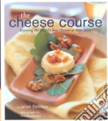 The Cheese Course libro in lingua di Fletcher Janet, Pearson Victoria (PHT)