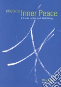 Discover Inner Peace libro in lingua di George Mike