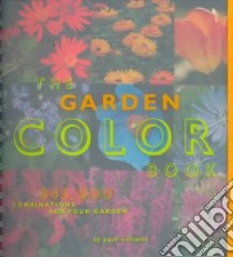 The Garden Color Book libro in lingua di Williams Paul