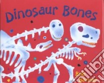 Dinosaur Bones libro in lingua di Barner Bob