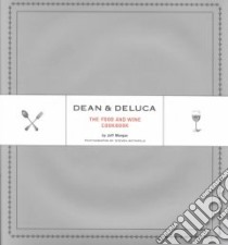Dean & Deluca libro in lingua di Morgan Jeff, Rothfeld Steven (PHT)