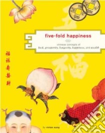 Five-Fold Happiness libro in lingua di Sung Vivien