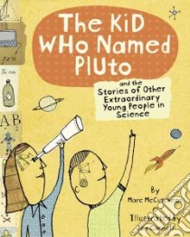 The Kid Who Named Pluto libro in lingua di McCutcheon Marc, Cannell Jon (ILT)