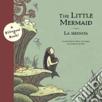 Little Mermaid/La Sirenita libro in lingua di Izquierdo Oriol, Max (ILT), Izquierdo Oriol (ADP), Max, Andersen Hans Christian