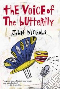 The Voice of the Butterfly libro in lingua di Nichols John