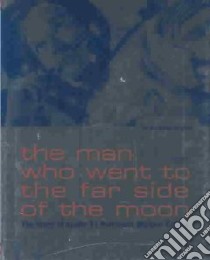 The Man Who Went to the Far Side of the Moon libro in lingua di Schyffert Bea Uusma