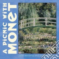 A Picnic With Monet libro in lingua di Merberg Julie, Bober Suzanne