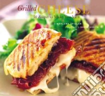 Grilled Cheese libro in lingua di Spieler Marlene, Giblin Sheri (PHT)