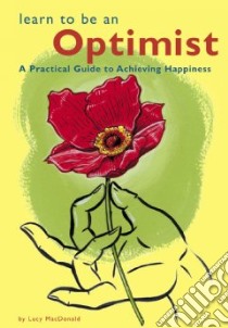 Learn to Be an Optimist libro in lingua di MacDonald Lucy