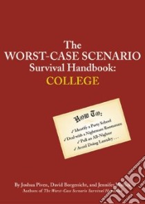 The Worst-case Scenario Survival Handbook: College libro in lingua di Piven Joshua, Borgenicht David, Worick Jennifer, Brown Brenda (ILT)