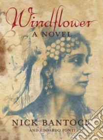 Windflower libro in lingua di Bantock Nick, Ponti Edoardo