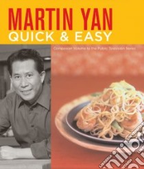 Martin Yan Quick & Easy libro in lingua di Yan Martin, Giblin Sheri (PHT), Jan Stephanie Liu (PHT)
