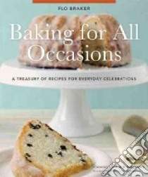 Baking for All Occasions libro in lingua di Braker Flo, Peterson Scott (PHT), Williams Chuck (FRW)