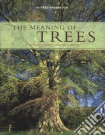 The Meaning of Trees libro in lingua di Hageneder Fred, Parker Edward (PHT)