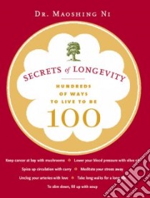 Secrets of Longevity libro in lingua di Ni Maoshing