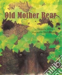 Old Mother Bear libro in lingua di Miles Victoria, Bang Molly (ILT)