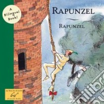 Rapunzel / Rapunzel libro in lingua di Grimm Jacob, Grimm Wilhelm, Bofill Francesc (ADP), Joma (ILT)