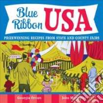 Blue Ribbon USA libro in lingua di Orcutt Georgia, Margolies John