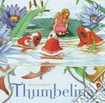Sylvia Long's Thumbelina libro in lingua di Long Sylvia (ILT)