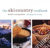 The Ski Country Cookbook libro in lingua di Scott-Goodman Barbara, Maas Rita (PHT)