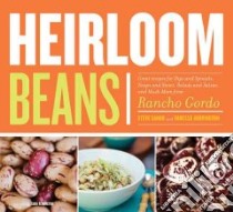 Heirloom Beans libro in lingua di Sando Steve, Barrington Vanessa, Remington Sara (PHT), Keller Thomas (FRW)