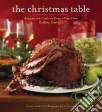The Christmas Table libro in lingua di Morgan Diane, Armstrong E. J. (PHT)