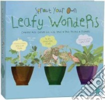 Sprout Your Own Leafy Wonders libro in lingua di Chronicle Books Llc (COR)