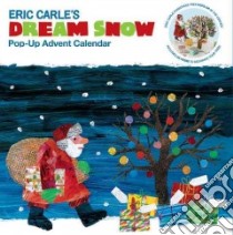 Eric Carle Dream Snow Pop-up Advent Calendar libro in lingua di Carle Eric (CON)