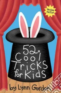 52 Cool Tricks for Kids libro in lingua di Gordon Lynn (COL)