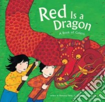Red Is a Dragon libro in lingua di Thong Roseanne, Lin Grace (ILT)