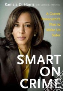Smart on Crime libro in lingua di Harris Kamala, Hamilton Joan O C. (CON)