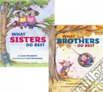 What Sisters Do Best/ What Brothers Do Best libro in lingua di Numeroff Laura Joffe, Munsinger Lynn (ILT)