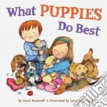 What Puppies Do Best libro in lingua di Numeroff Laura Joffe, Munsinger Lynn (ILT)