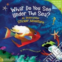 What Do You See Under the Sea? libro in lingua di Lillard Neil, Lillard Cassandra
