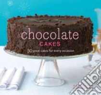 Chocolate Cakes libro in lingua di Klivans Elinor, Stratton Ann (PHT)