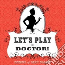 Let's Play Doctor! libro in lingua di Thrusti Kicki Grabbi, Spencer Kyle (ILT)
