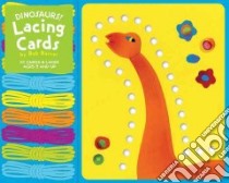 Dinosaurs! Lacing Cards libro in lingua di Barner Bob