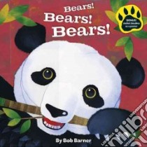 Bears! Bears! Bears! libro in lingua di Barner Bob