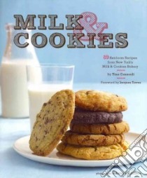 Milk & Cookies libro in lingua di Casaceli Tina, Achilleos Antonis (PHT), Choate Judie, Torres Jacques (FRW)