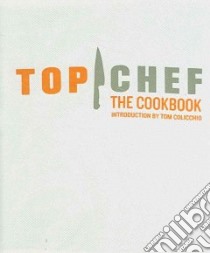 Top Chef libro in lingua di Martin Brett (CRT), Hubbard Lisa (PHT), Krissoff Liana (EDT), Scheintaub Leda (EDT)