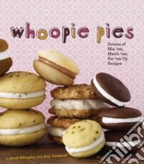 Whoopie Pies libro in lingua di Billingsley Sarah, Treadwell Amy, Achilleos Antonis (PHT)